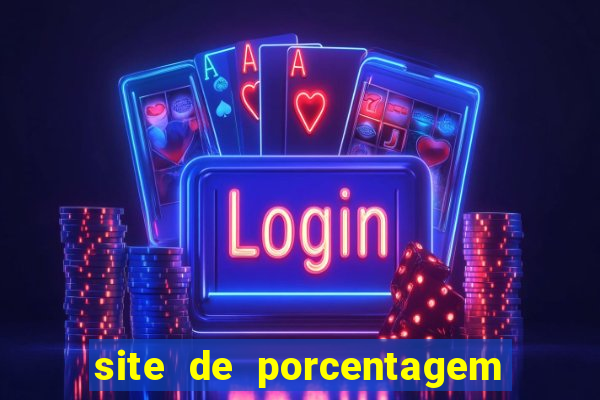 site de porcentagem de jogos slots